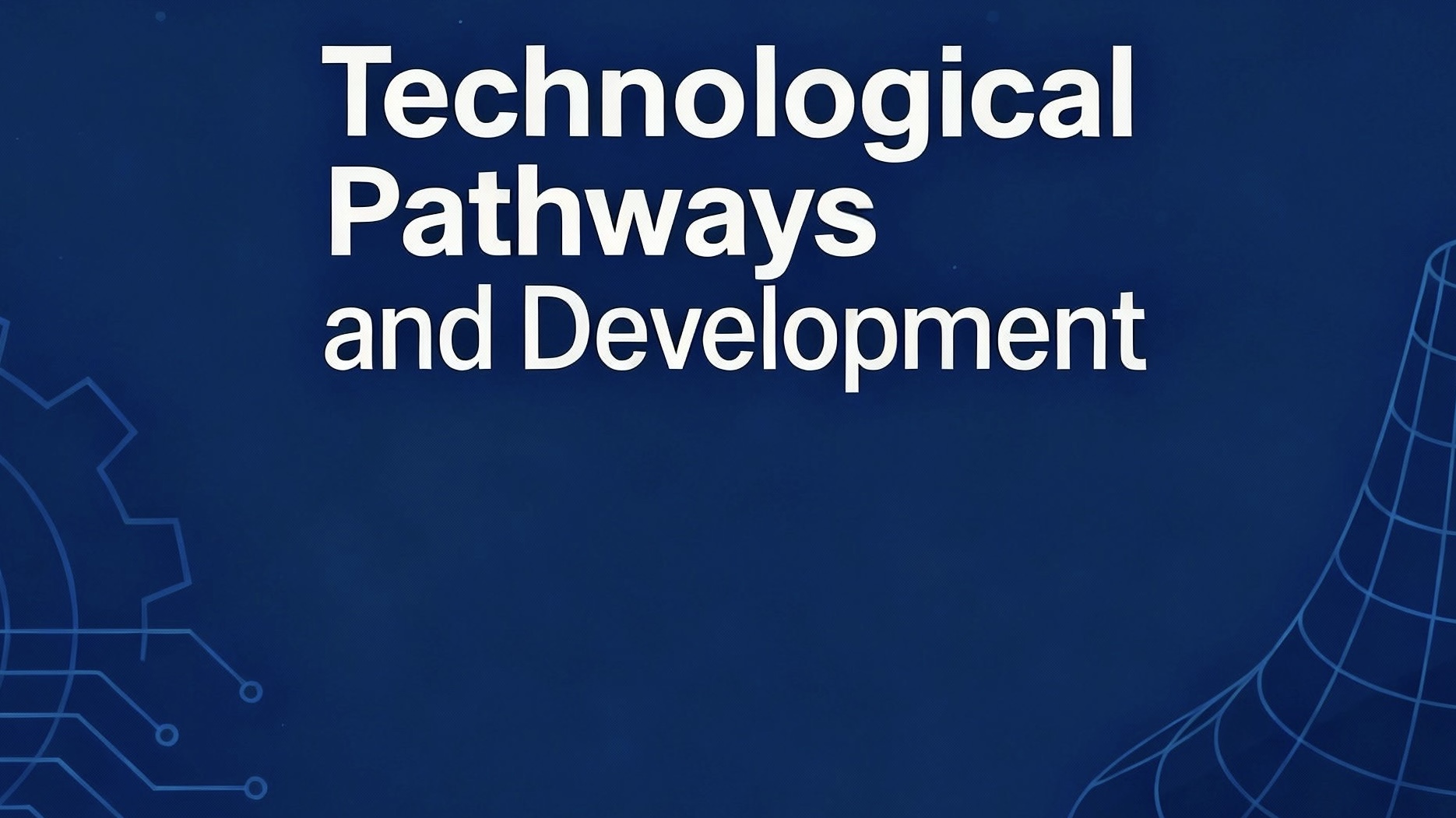 Technological Pathways and Development